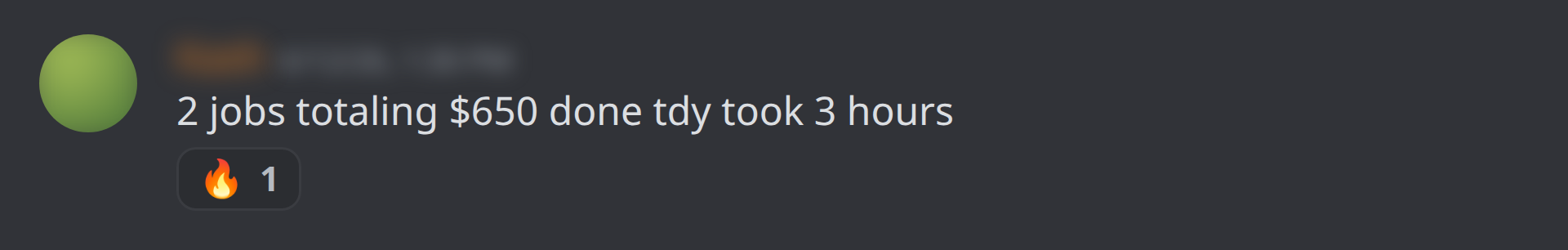 2 jobs totaling $650 in 3 hours