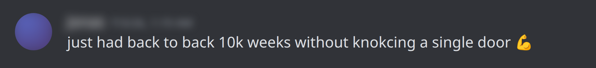 Back to back $10k weeks without knocking a single door